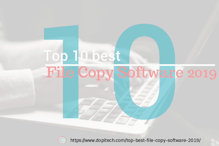 top best file copy software 2019